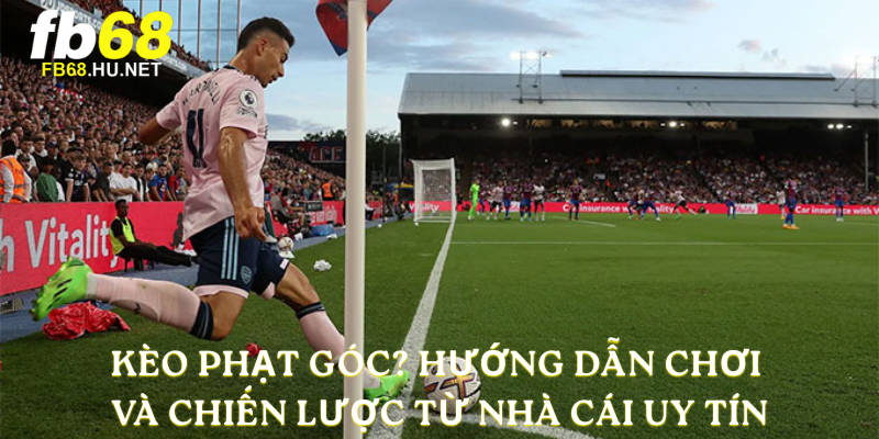 Kèo Phạt Góc