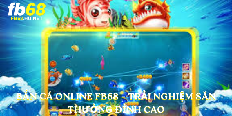 Bắn Cá Online