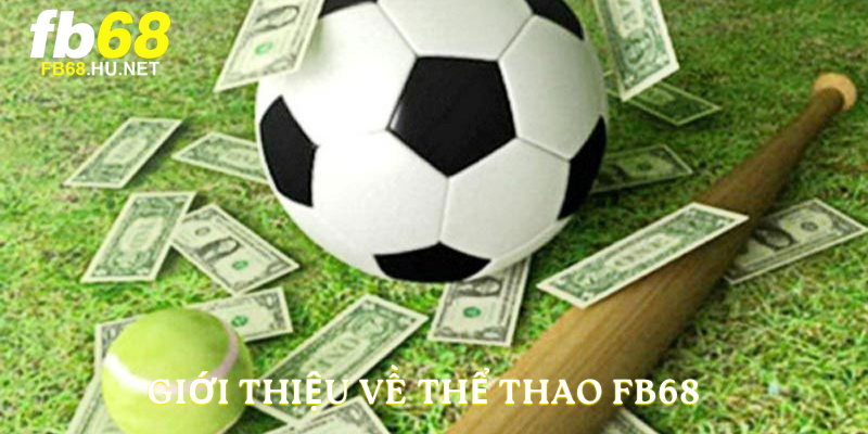 Giới thiệu về Thể Thao FB68